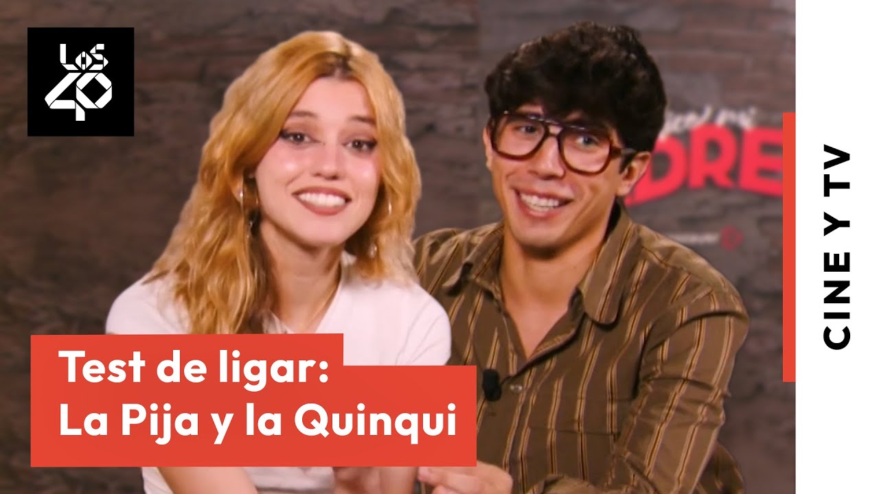 La pija y la Quinqui se enfrentan al Test de Ligar: ¿cómo lo hacen ellos? | LOS40