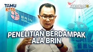 Kepala BRIN : Hasil Riset Harus Berdampak pada Masyarakat