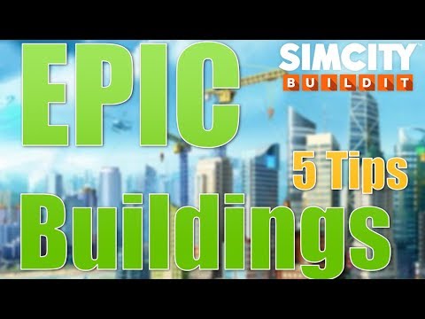 SimCity Buildit | Guide To Epic Buildings