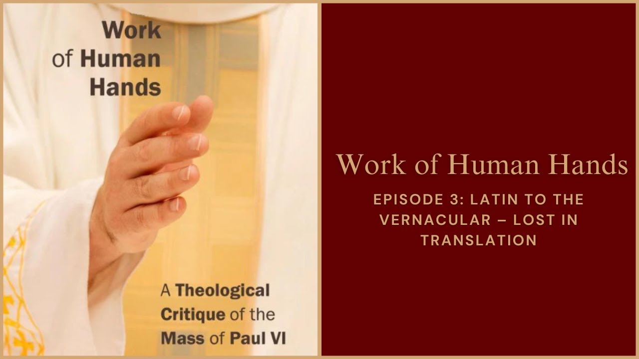 Fr. Cekada: Lost in Translation - Latin to the Vernacular