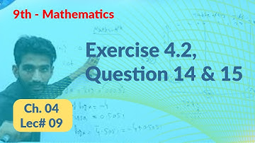 9th Mathematics Ch 4, Exercise 4.2, Question no 14 & 15 - 9th Math Exercise 4.2, Question no 14 & 15
