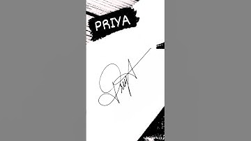 Priya Signed | Priya Name Signature Arts #shorts #shortvideo #trending #viral #entertainment