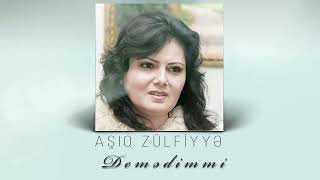 Asiq Zulfiyye - Demedimmi Resimi