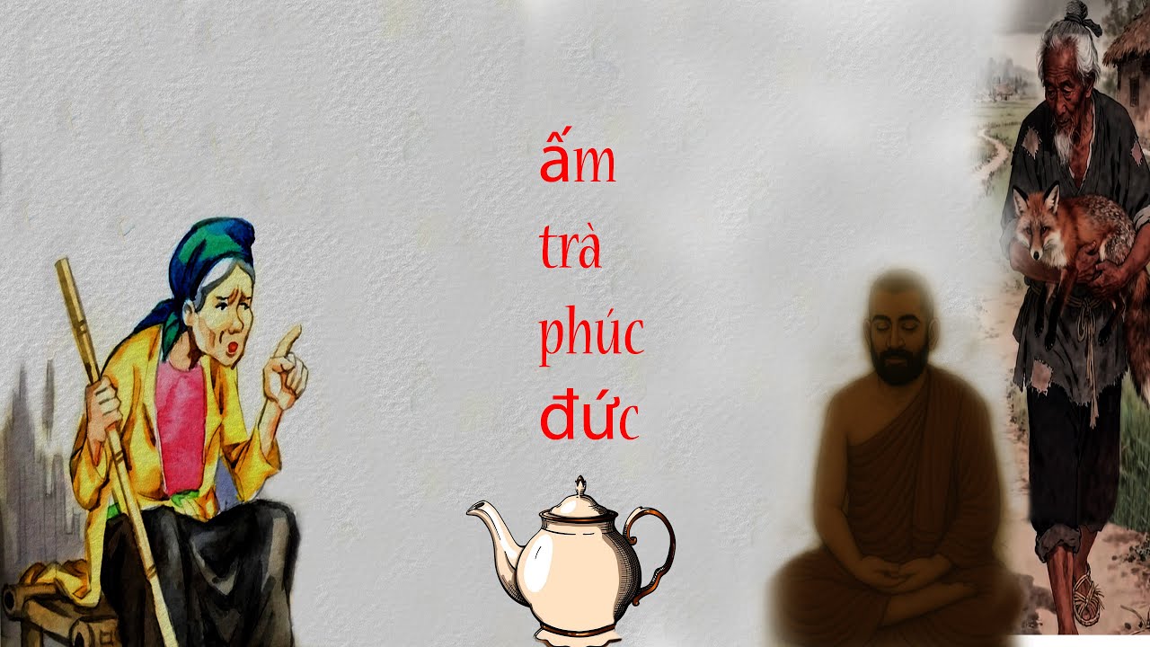 truyện phật giáo ẤM TRÀ PHÚC ĐỨC