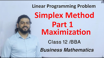 Simplex Method  Part 1 Linear Programming Problem Class 12 /BBA Business Mathematics Solution