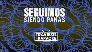 Daniel El Travieso - Seguimos Siendo Panas ( Karaoke)