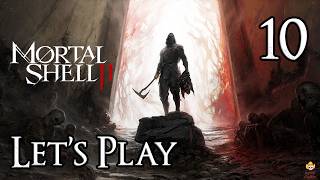 Mortal Shell 2 - Let's Play Part 10: Glutted Mire