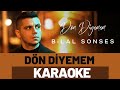 Bilal Sonses - Dön Diyemem KARAOKE