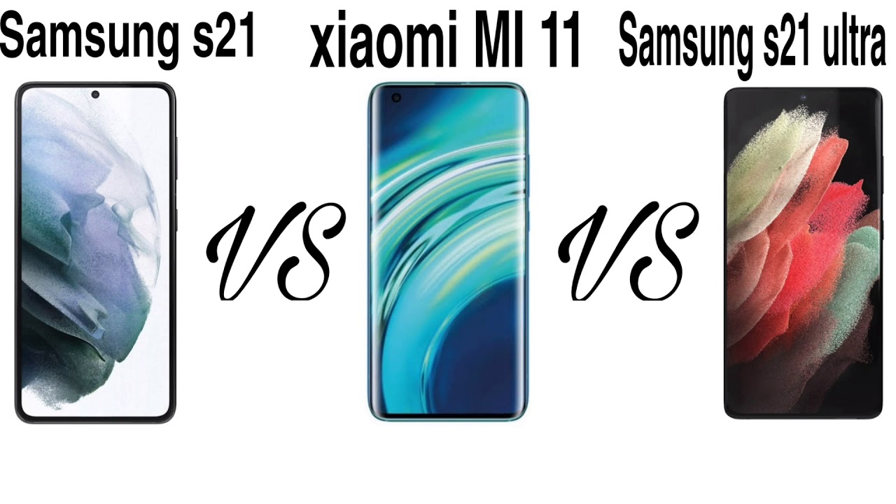 Galaxy S21 Vs Xiaomi Mi 11