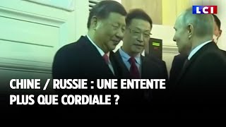 Chine Russie Une Entente Plus Que Cordiale ?