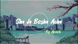 She Je Boshe Ache (Lofi Remix) | Arnob |