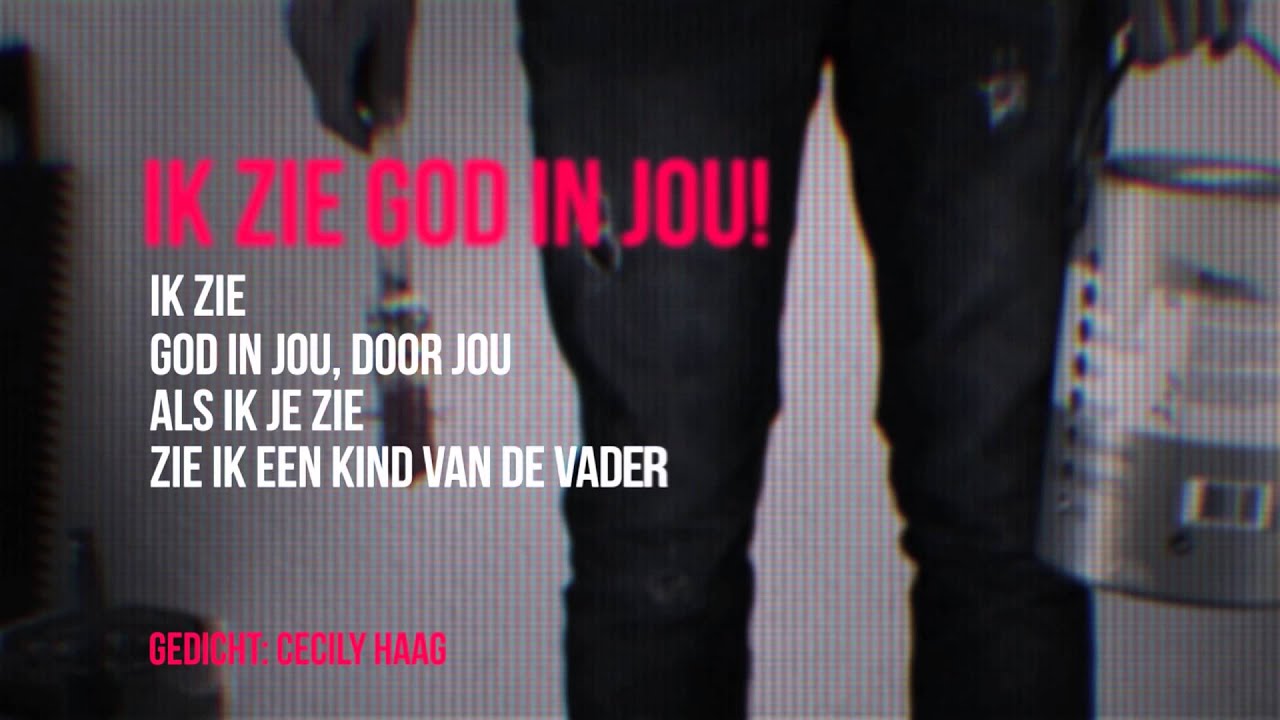 Ik zie God in jou (gedicht) - YouTube