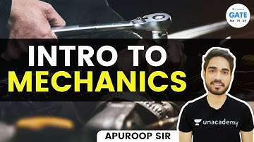 Intro to Mechanics by Apuroop Sir | GATE 2022