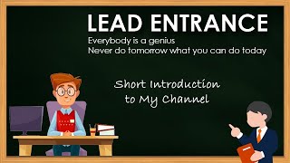 LEAD ENTRANCE about a short introduction