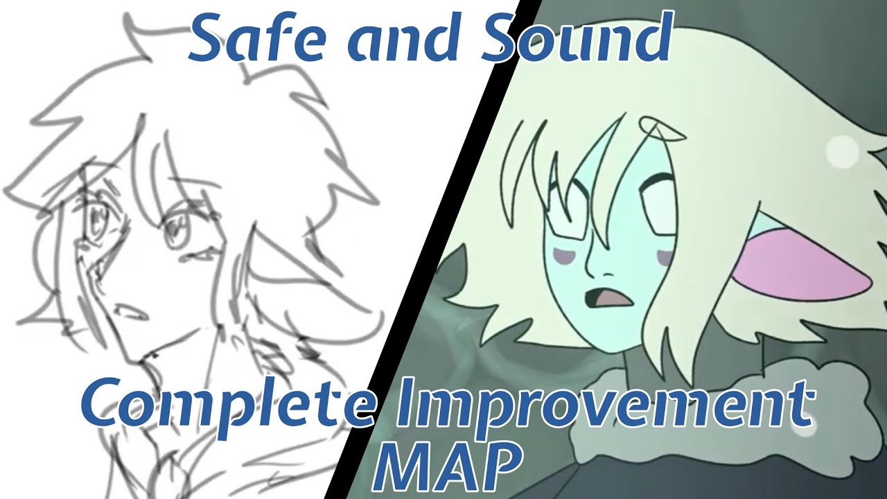 [•Safe and Sound•] Complete Improvement MAP