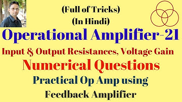 Operational Amplifier-21 | Practical Op Amp-2 (Analog Electronics-77) by SAHAV SINGH YADAV