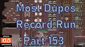 Oxygen Not Included - Most Dupes Record Run - Part 153