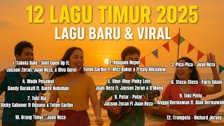KUMPULAN LAGU HITS TIMUR 2025 || TABOLA BALE NGAPIN REPOT PICA PICA