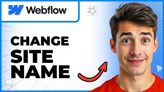 How To Change The Website Name In Webflow (Easiest Way) (2026 Guide)