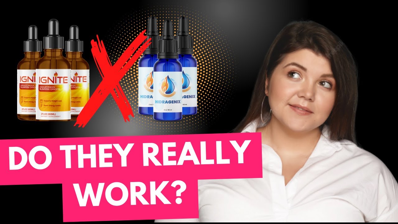 2 Fat Loss Supplements that ACTUALLY Work! – Hidragenix and Ignite Drops which one really works?