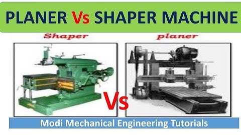 difference between planer and shaper | shaper vs planer machine | planer vs shaper | Machining