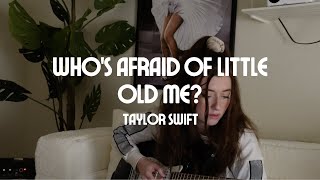 Who’s Afraid of Little Old Me?  Taylor Swift | Cover | Lauren Hoover