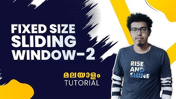 Part 3 | Fixed Size  Sliding Window - 2 | Data Structure Malayalam