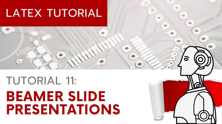 LaTeX Tutorial 11: Beamer Slide Presentation