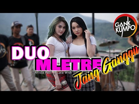 JANG GANGGU - DUO MLETRE ( Official Live Music ) Arlida Putri X Lala Widi || GANK KUMPO