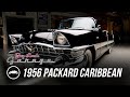 1956 Packard Caribbean | Jay Leno