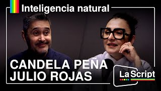La Script | Inteligencia Natural | Candela Peña y Julio Rojas.