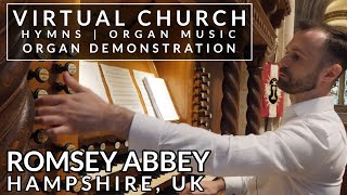 🎵 Hymns and Organ Music from Romsey Abbey | Organ Demonstration (VIRTUAL CHURCH)