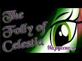АНИМАЦИЯ The Folly Of Celestia на русском