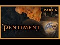 Pentiment - Part 6 | Full Game Walkthrough | No Commentary