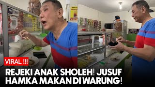 REJEKI ANAK SHOLEH!!! JUSUF HAMKA MAKAN DI WARUNG!!!