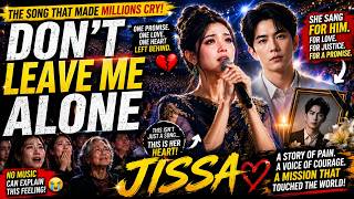 JISSA - DON’T LEAVE ME ALONE | Emotional Concert for YU menglong #yumenglong #viral