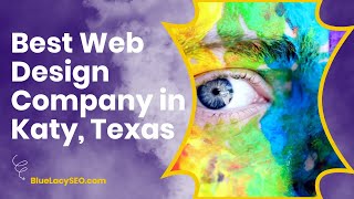 Best Web Design Company in Katy, Texas by Blue Lacy SEO 36 views 1 year ago 1 minute, 50 seconds