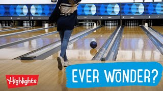 Ever Wonder? l Take a Trip to a Bowling Alley! l Highlights