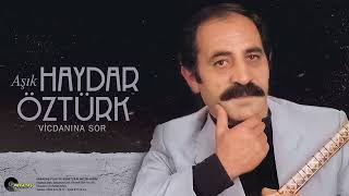 Aşık Haydar Öztürk - Vicdanına Sor