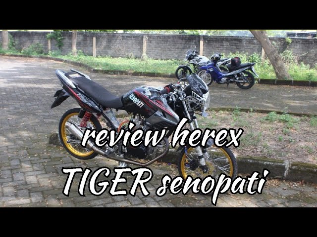 review tiger senopati, banyak part yang di ganti. class=