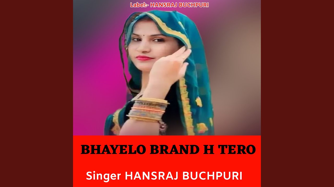 BHAYELO BRAND H TERO