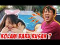 SEDIH !!! KOLAM RENANG BARU RUSAK LAGI ? Vlog Drama Lucu | CnX Adventurers