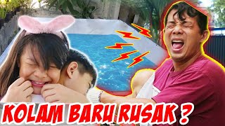 SEDIH !!! KOLAM RENANG BARU RUSAK LAGI ? Vlog Drama Lucu | CnX Adventurers