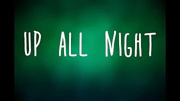 Khalid - Up All Night Lyrics