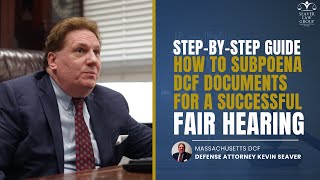 Step-by-Step Guide: How to Subpoena DCF Documents for a Successful Fair Hearing (Updated 2024)