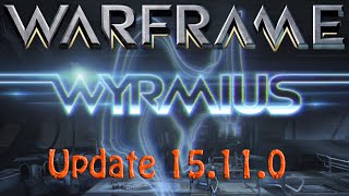 Warframe - Update 15.11.0: Wyrmius