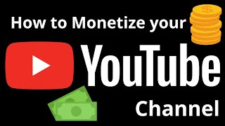 How To Monetize Your YouTube Channel step by step how to start making money