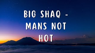 BIG SHAQ - MANS NOT HOT (MUSIC VIDEO)