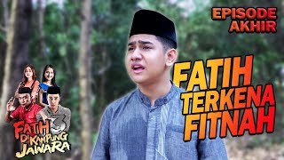 WADAW!! Fatih Di Fitnah Mau Nodai Gadis Kampung - Fatih Di Kampung Jawara Eps Akhir PART 1