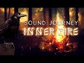 Inner fire meditation  20 minute shamanic sound journey